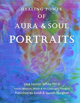 portada Healing Power of Aura and Soul Portraits (en Inglés)