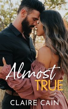 portada Almost True: A Sweet Small Town Romance (in English)
