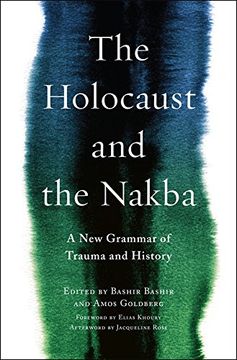 portada The Holocaust and the Nakba: A new Grammar of Trauma and History (Religion, Culture, and Public Life) (in English)