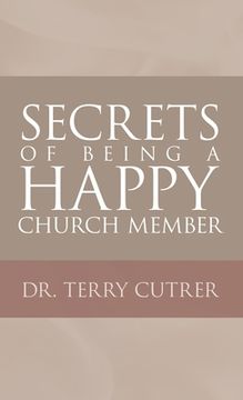 portada Secrets of Being a Happy Church Member