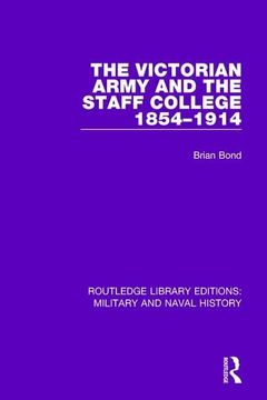 portada The Victoran Army and the Staff College 1854-1914 (in English)