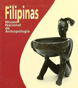 portada Filipinas. Museo Nacional de Antropología. (in Spanish)