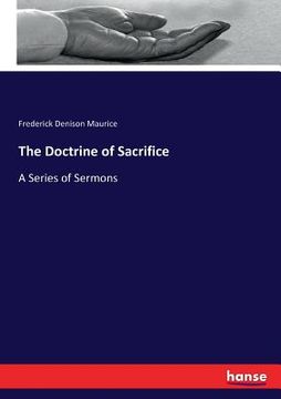 portada The Doctrine of Sacrifice: A Series of Sermons (en Inglés)