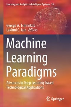 portada Machine Learning Paradigms: Advances in Deep Learning-Based Technological Applications