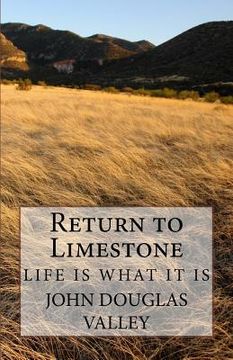 portada Return to Limestone: Life Is What It Is (en Inglés)