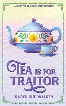 portada Tea is for Traitor (en Inglés)