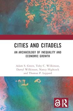 portada Cities and Citadels: An Archaeology of Inequality and Economic Growth (en Inglés)