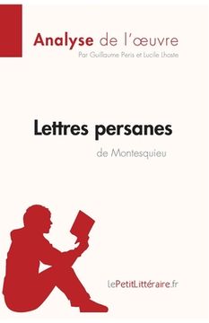 portada Lettres persanes de Montesquieu (Analyse de l'oeuvre): Analyse complète et résumé détaillé de l'oeuvre (en Francés)