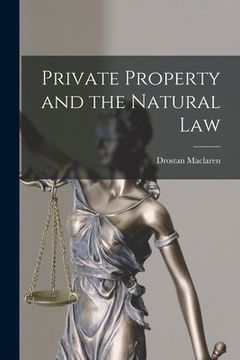 portada Private Property and the Natural Law (en Inglés)