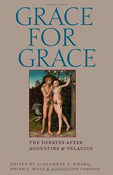 portada Grace for Grace: The Debates After Augustine and Pelagius