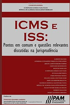 portada Icms e Iss. Pontos em Comum e Questões Relevantes Discutidas na Jurisprudência (en Portugués)