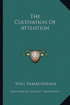 portada the cultivation of attention (en Inglés)