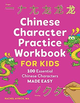 portada Chinese Character Practice Workbook for Kids: 100 Essential Chinese Characters Made Easy 