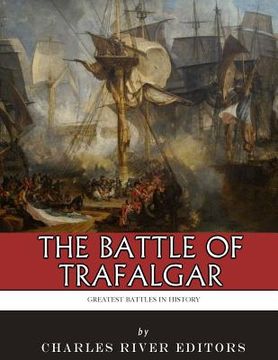 portada The Greatest Battles in History: The Battle of Trafalgar (en Inglés)