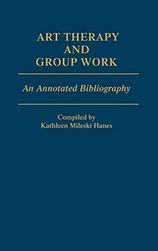 portada Art Therapy and Group Work: An Annotated Bibliography (en Inglés)