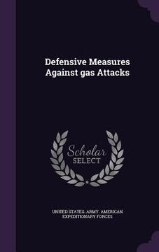 portada Defensive Measures Against gas Attacks (en Inglés)
