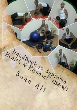 portada HandBook to Supreme Health & Fitness! (B&W): *At-Home Guide to Sucessfully Build Your God-Body! (in English)