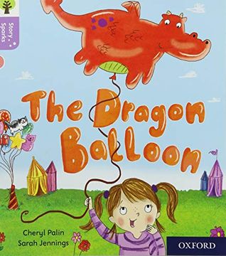 portada Oxford Reading Tree Story Sparks: Oxford Level 1+: The Dragon Balloon 