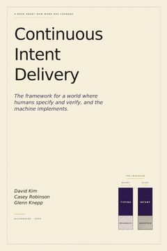 portada Continuous Intent Delivery. How Software Gets Built When AI Writes the Code (en Inglés)