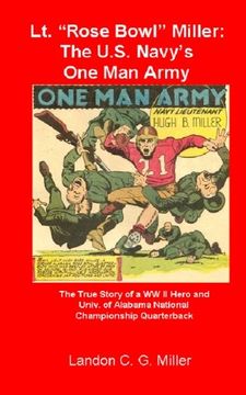lt. "rose bowl" miller: the u.s. navy's one man army