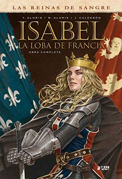 portada Isabel: La Loba de Francia (Integral)