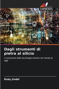 portada Dagli strumenti di pietra al silicio (en Italiano)