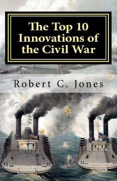 portada the top 10 innovations of the civil war (en Inglés)