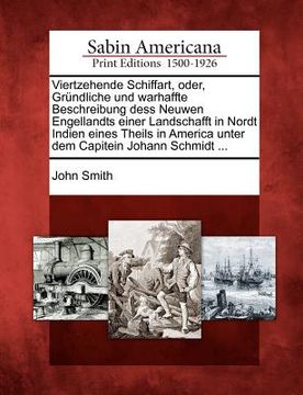 portada Viertzehende Schiffart, Oder, Gr Ndliche Und Warhaffte Beschreibung Dess Neuwen Engellandts Einer Landschafft in Nordt Indien Eines Theils in America (en Alemán)