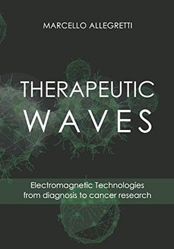 portada Therapeutic Waves: Electromagnetic Technologies From Diagnosis to Cancer Research (in English)