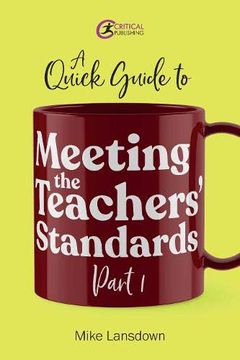 portada A Quick Guide to Meeting the Teachers' Standards Part 1