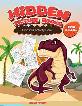 portada Hidden Picture Books for Children: Dinosaur Activity Book, Dinosaur Books for Kids (Kid Activity Book) 