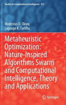 portada Metaheuristic Optimization: Nature-Inspired Algorithms Swarm and Computational Intelligence, Theory and Applications (en Inglés)