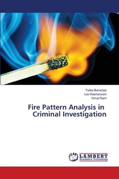 portada Fire Pattern Analysis in Criminal Investigation (en Inglés)