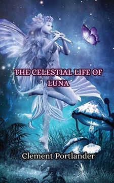 portada The Celestial Life of Luna (en Inglés)