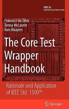 portada the core test wrapper handbook: rationale and application of ieee std. 1500 (en Inglés)