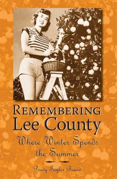 portada Remembering lee County: Where Winter Spends the Summer (en Inglés)