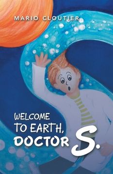 portada Welcome to Earth, Doctor S. (en Inglés)