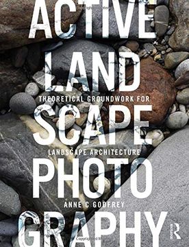 portada Active Landscape Photography: Theoretical Groundwork for Landscape Architecture