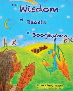 portada The Wisdom of Beasts and Boogeymen: Short Stories Written in Rhyme (in English)