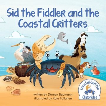 portada Sid the Fiddler and the Coastal Critters (1) (Coastal Critter Chronicles) (en Inglés)