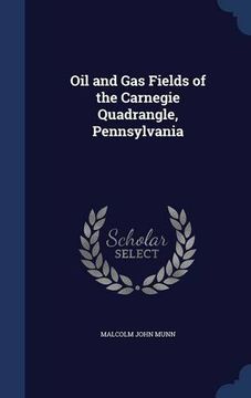 portada Oil and Gas Fields of the Carnegie Quadrangle, Pennsylvania