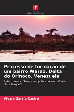 portada Processo de Formação de um Bairro Warao, Delta do Orinoco, Venezuela