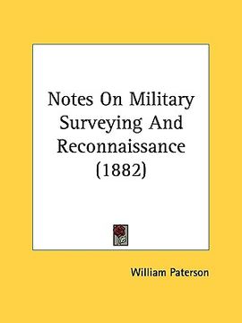 portada notes on military surveying and reconnaissance (1882) (in English)