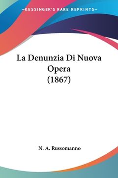 portada La Denunzia Di Nuova Opera (1867) (in Italian)