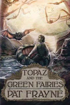 portada Topaz and the Green Fairies (en Inglés)