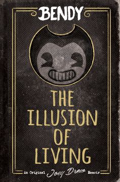 portada Bendy: The Illusion of Living (in English)