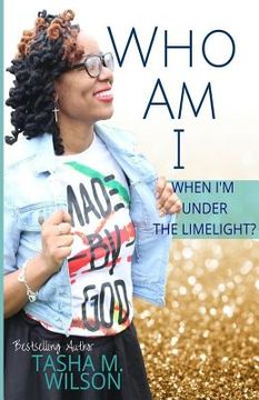 portada Who Am I When I'm Under the Limelight? (in English)