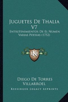 portada Juguetes de Thalia v7: Entretenimientos de el Numen Varias Poesias (1752) (in Spanish)