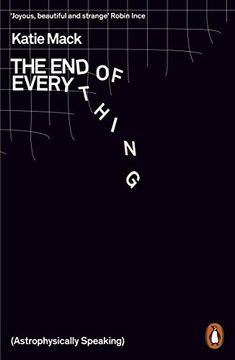 portada The end of Everything: (Astrophysically Speaking) 