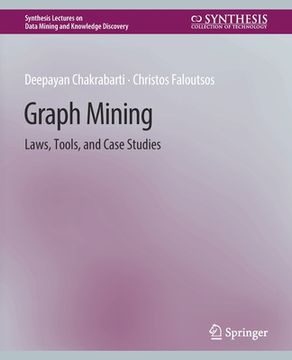 portada Graph Mining: Laws, Tools, and Case Studies (en Inglés)